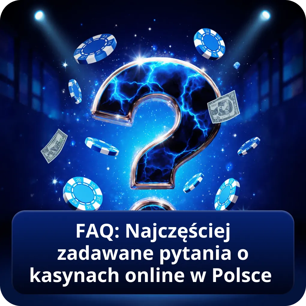 FAQ: Najczęściej zadawane pytania o kasynach online w Polsce